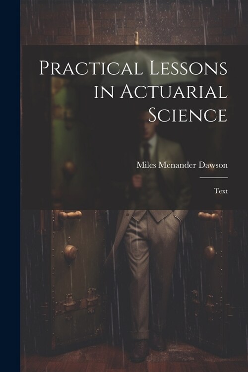 Practical Lessons in Actuarial Science: Text (Paperback)