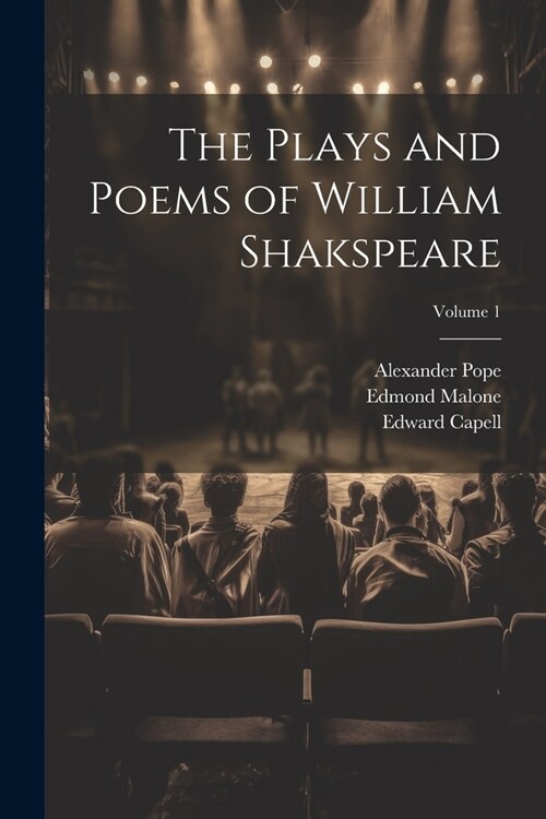 The Plays and Poems of William Shakspeare; Volume 1 (Paperback)