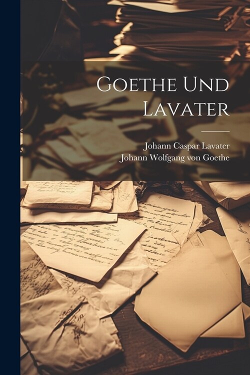 Goethe Und Lavater (Paperback)
