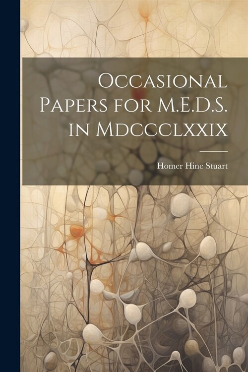 Occasional Papers for M.E.D.S. in Mdccclxxix (Paperback)