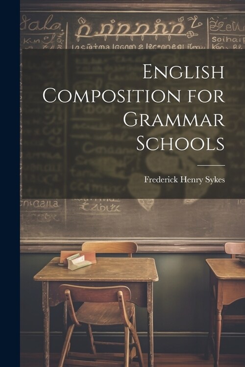 English Composition for Grammar Schools (Paperback)