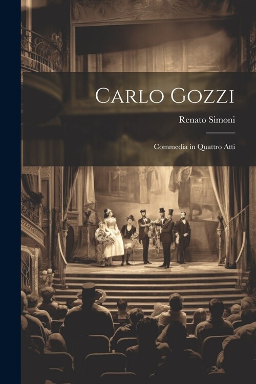 Carlo Gozzi: Commedia in Quattro Atti (Paperback)