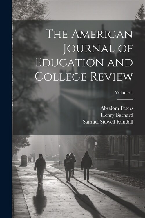 The American Journal of Education and College Review; Volume 1 (Paperback)