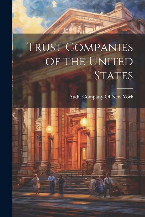 Trust Companies of the United States (Paperback)