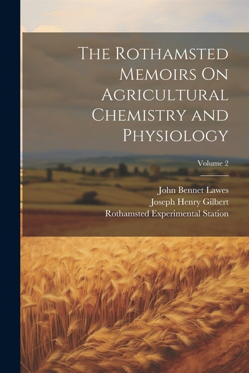 The Rothamsted Memoirs On Agricultural Chemistry and Physiology; Volume 2 (Paperback)