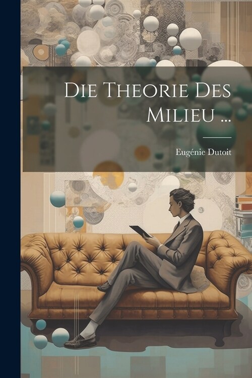 Die Theorie Des Milieu ... (Paperback)