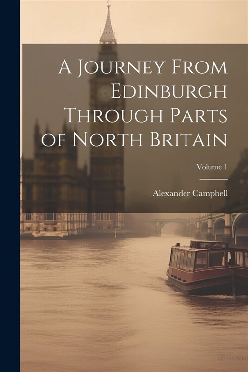 A Journey From Edinburgh Through Parts of North Britain; Volume 1 (Paperback)