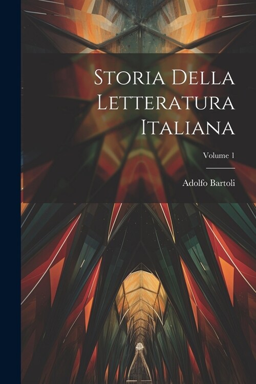 Storia Della Letteratura Italiana; Volume 1 (Paperback)