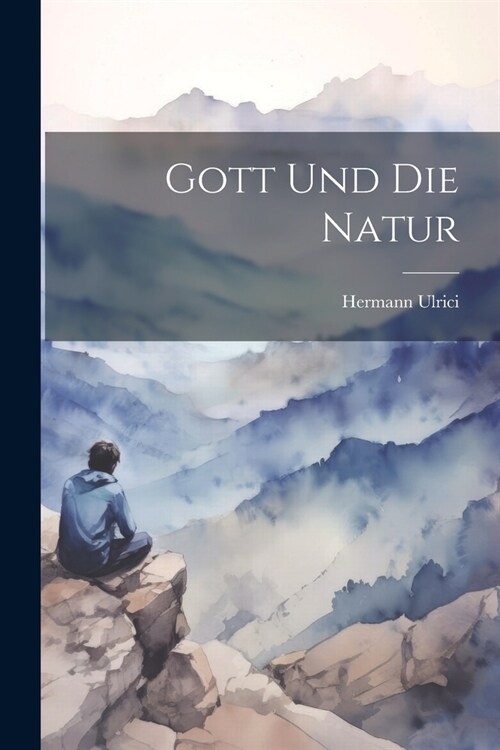 Gott Und Die Natur (Paperback)