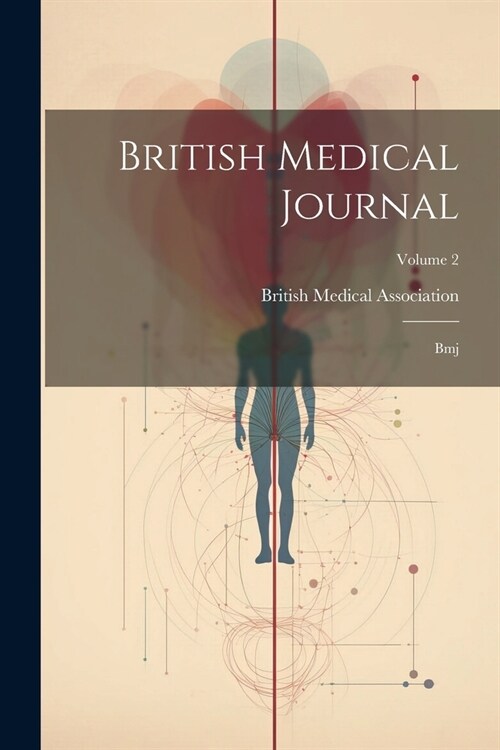 British Medical Journal: Bmj; Volume 2 (Paperback)