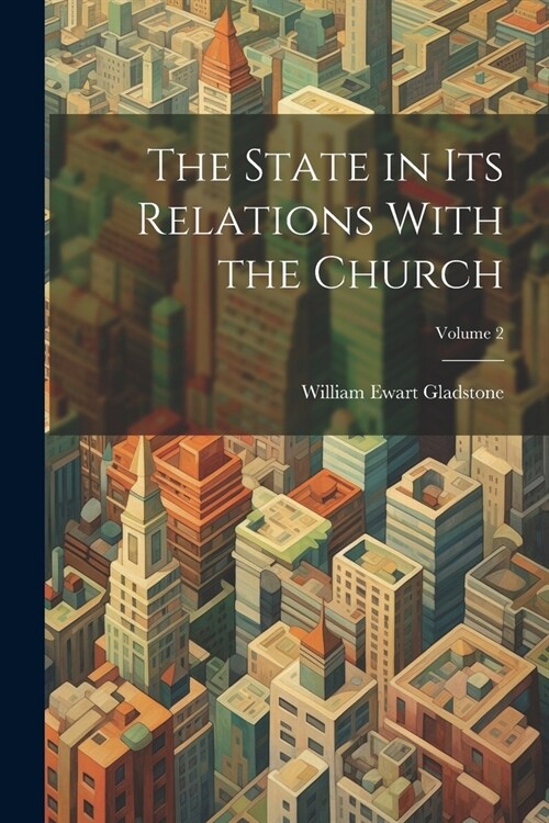 The State in Its Relations With the Church; Volume 2 (Paperback)