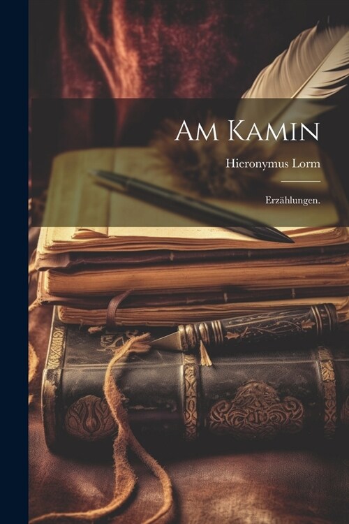 Am Kamin: Erz?lungen. (Paperback)