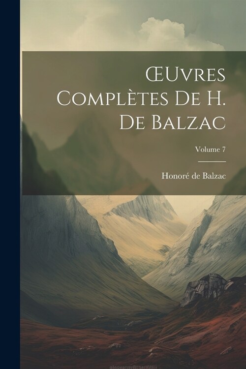 OEuvres Compl?es De H. De Balzac; Volume 7 (Paperback)