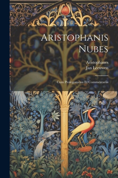 Aristophanis Nubes: Cum Prolegomenis Et Commentariis (Paperback)