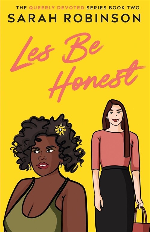 Les Be Honest: A Lesbian Romantic Comedy (Paperback)