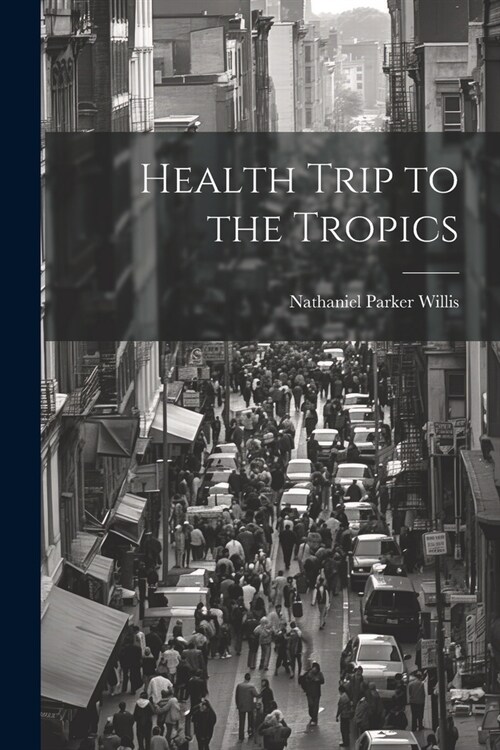 Health Trip to the Tropics (Paperback)