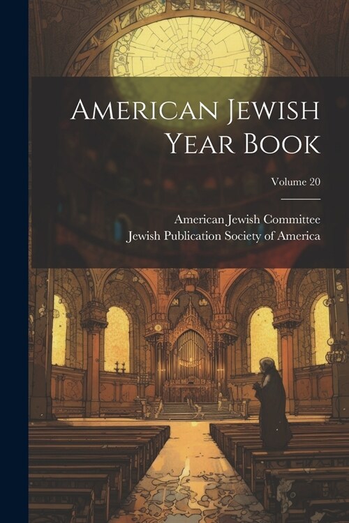 American Jewish Year Book; Volume 20 (Paperback)