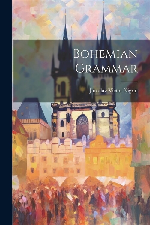 Bohemian Grammar (Paperback)