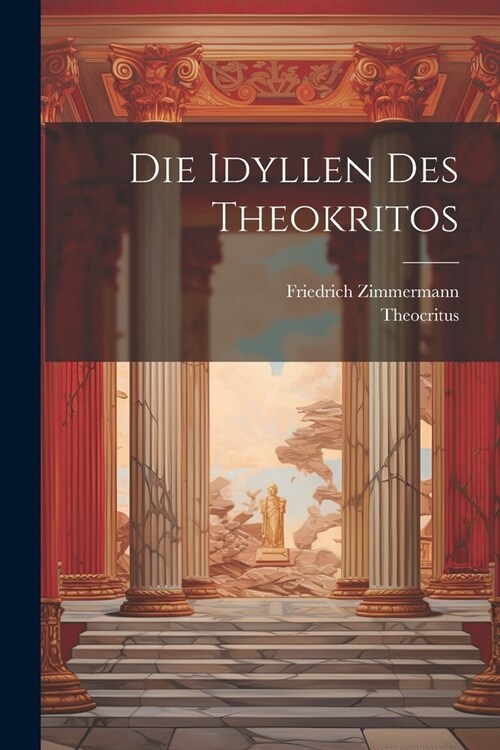 Die Idyllen des Theokritos (Paperback)