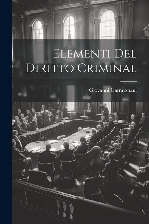 Elementi Del Diritto Criminal (Paperback)