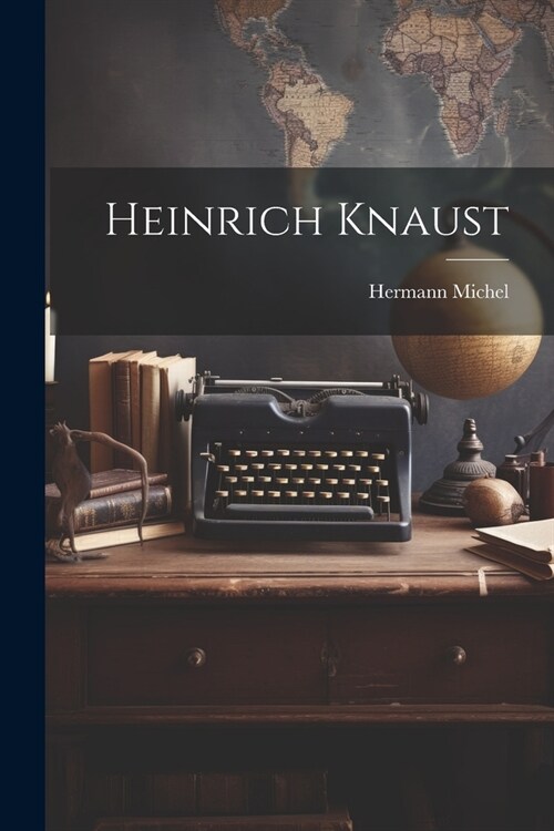 Heinrich Knaust (Paperback)