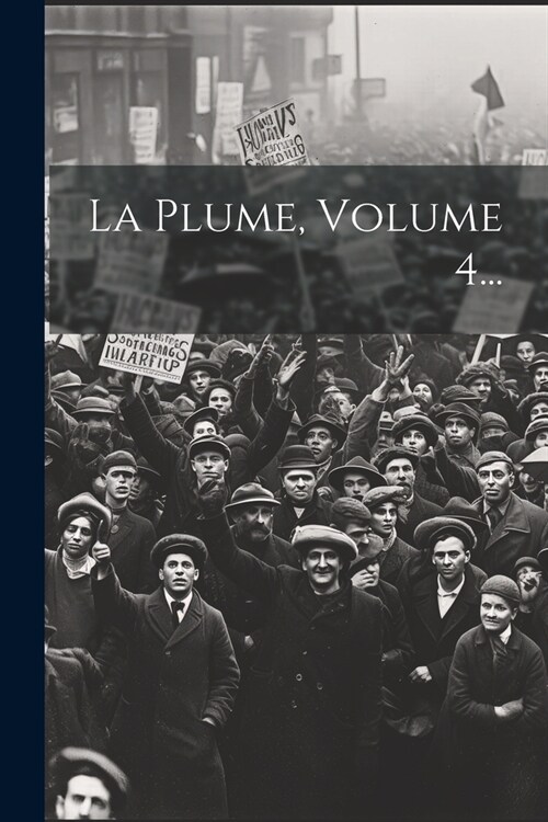 La Plume, Volume 4... (Paperback)