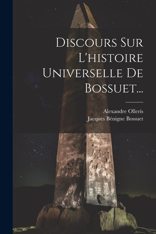 Discours Sur Lhistoire Universelle De Bossuet... (Paperback)