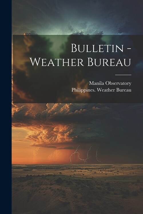 Bulletin - Weather Bureau (Paperback)