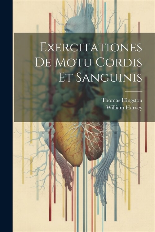 Exercitationes De Motu Cordis Et Sanguinis (Paperback)