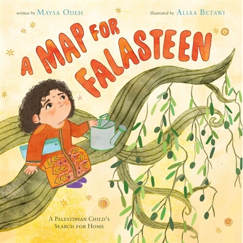 A Map for Falasteen: A Palestinian Childs Search for Home (Hardcover)