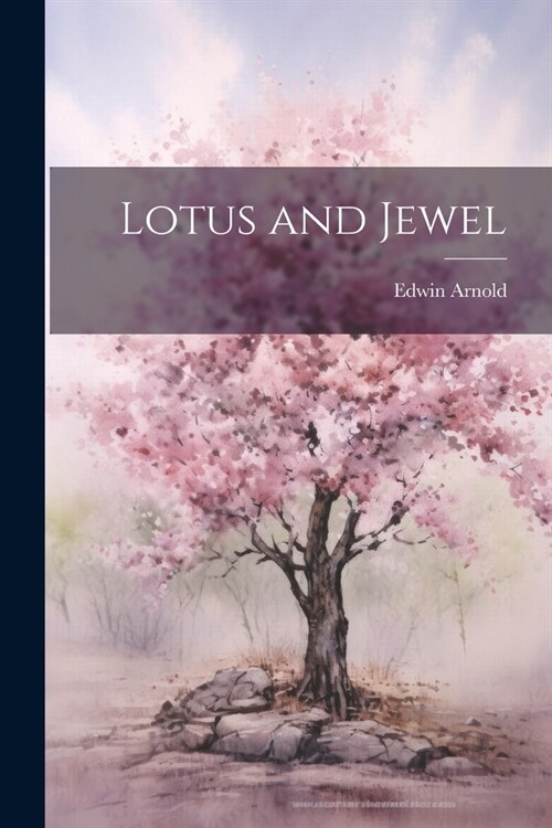Lotus and Jewel (Paperback)