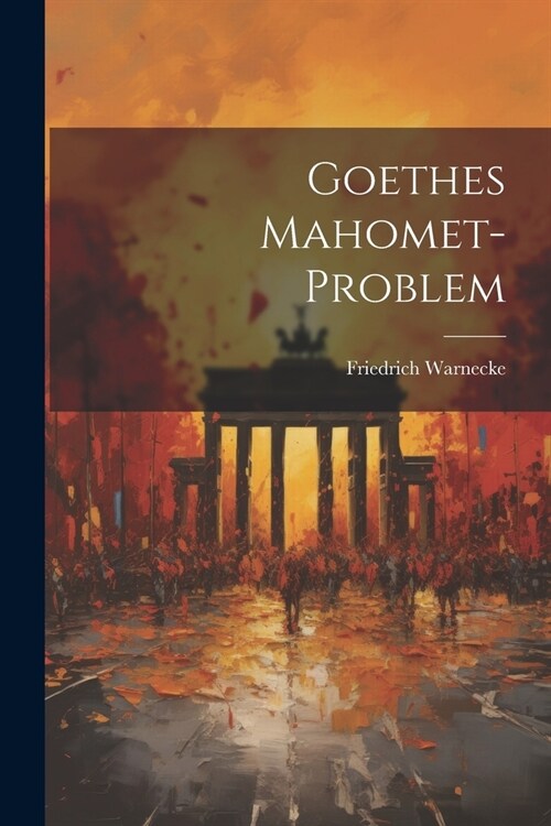 Goethes Mahomet-Problem (Paperback)