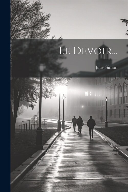 Le Devoir... (Paperback)