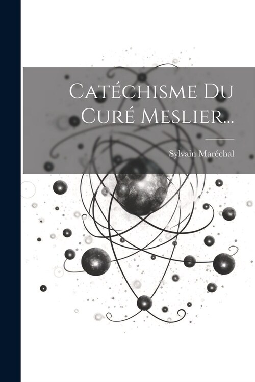 Cat?hisme Du Cur?Meslier... (Paperback)