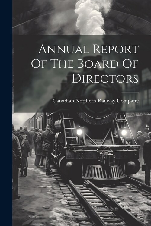 Annual Report Of The Board Of Directors (Paperback)