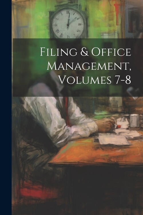 Filing & Office Management, Volumes 7-8 (Paperback)