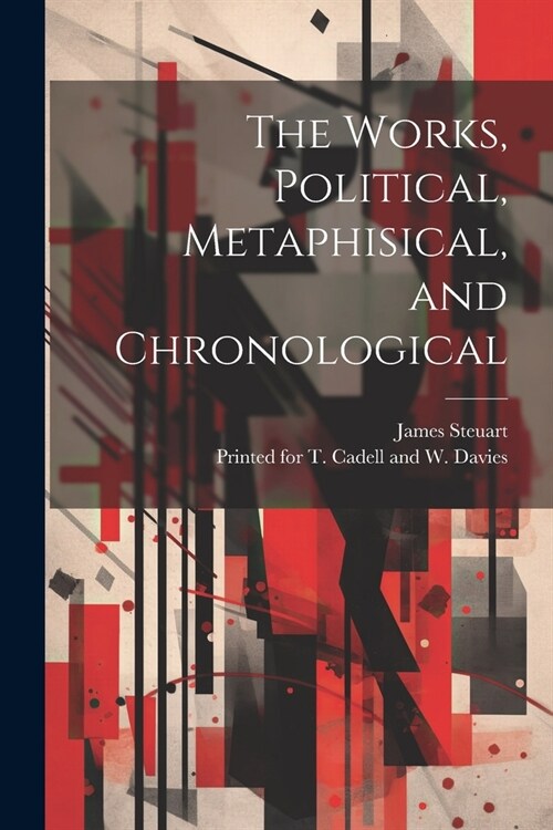 The Works, Political, Metaphisical, and Chronological (Paperback)