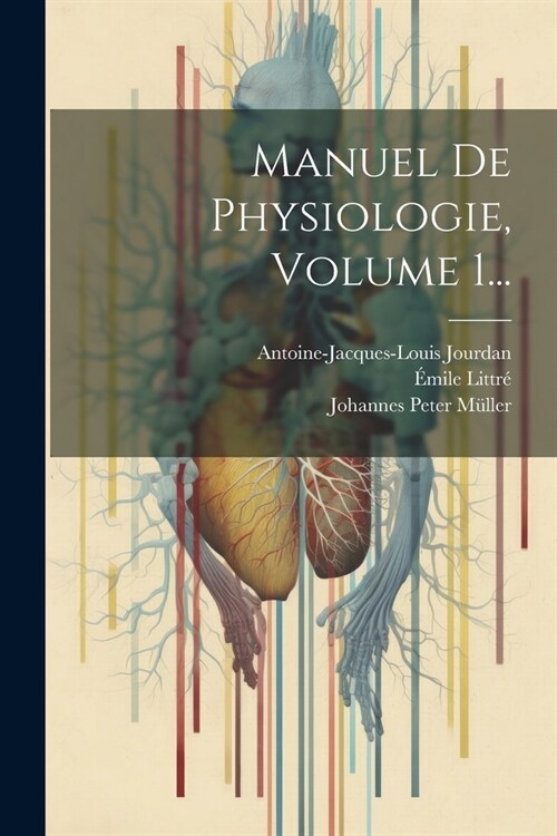 Manuel De Physiologie, Volume 1... (Paperback)