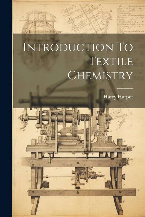 Introduction To Textile Chemistry (Paperback)