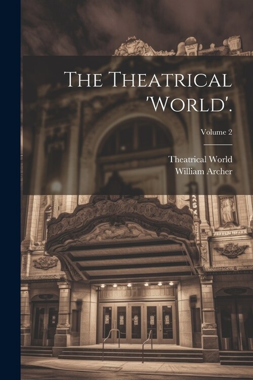 The Theatrical world.; Volume 2 (Paperback)
