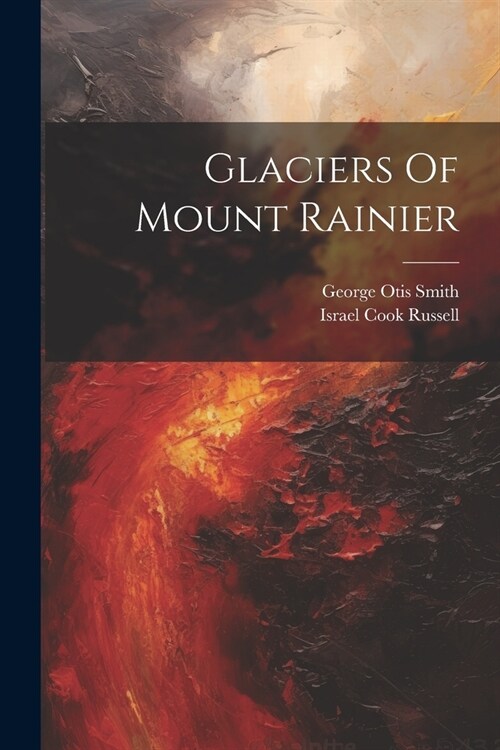 Glaciers Of Mount Rainier (Paperback)