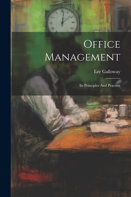 Office Management: Its Principles And Practice (Paperback)