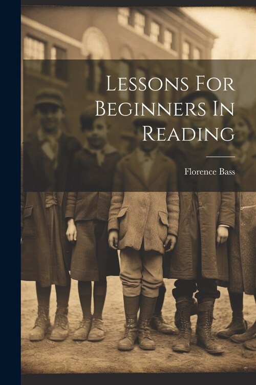 Lessons For Beginners In Reading (Paperback)