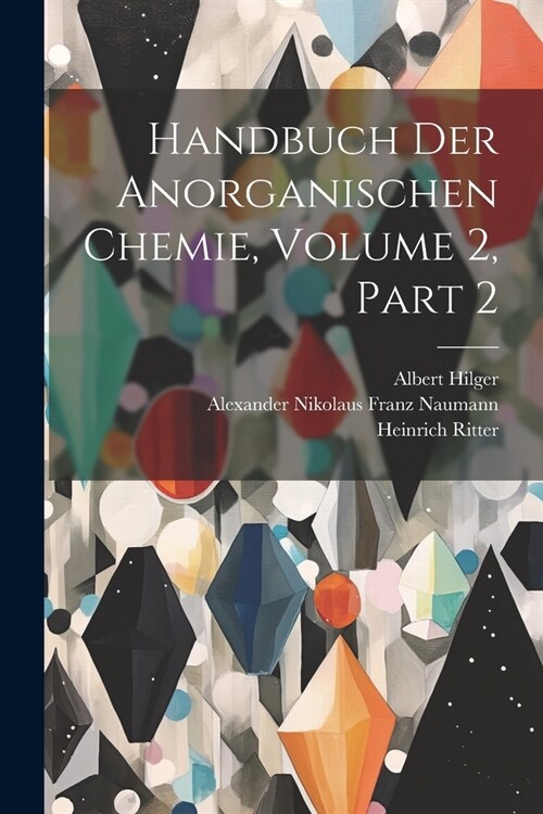 Handbuch Der Anorganischen Chemie, Volume 2, part 2 (Paperback)