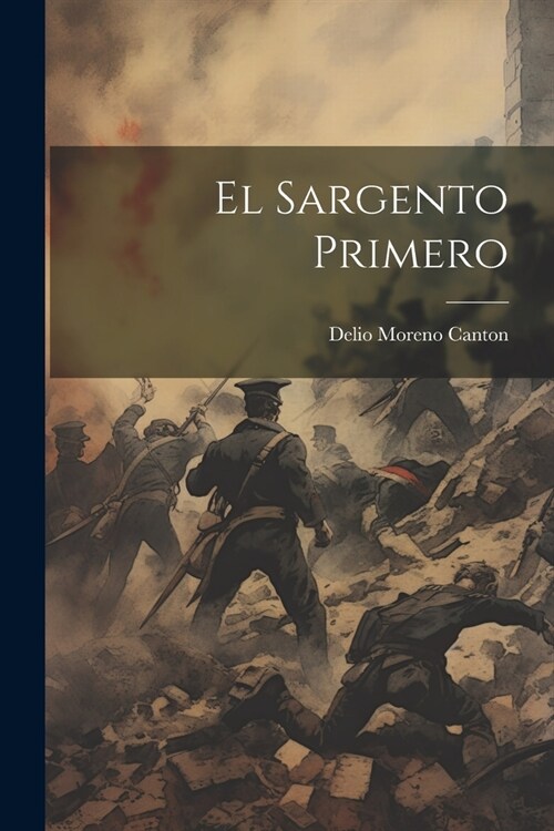 El Sargento Primero (Paperback)