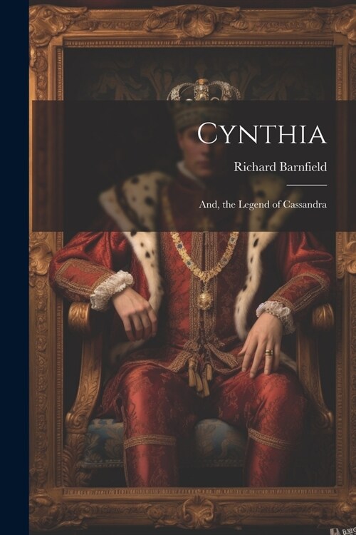 Cynthia; And, the Legend of Cassandra (Paperback)