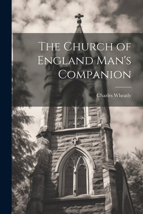 The Church of England Mans Companion (Paperback)