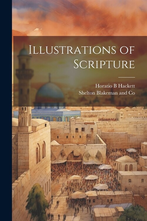 Illustrations of Scripture (Paperback)