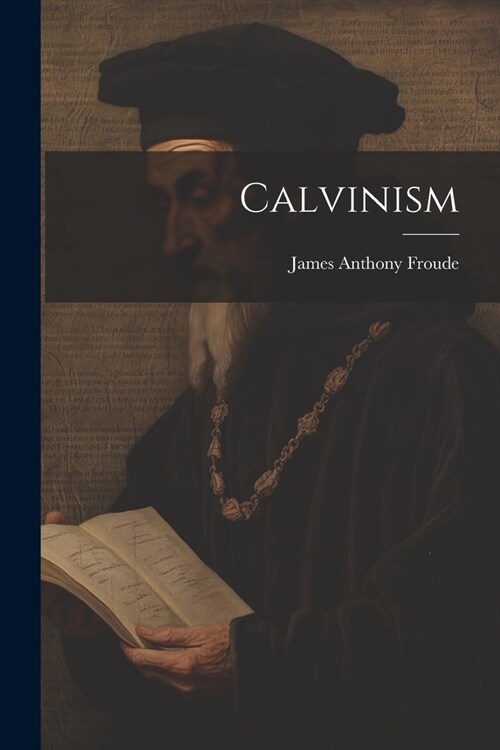 Calvinism (Paperback)