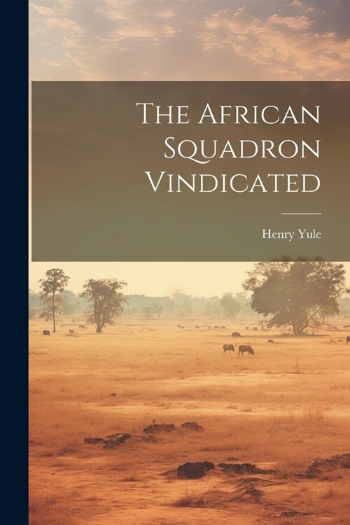 The African Squadron Vindicated (Paperback)